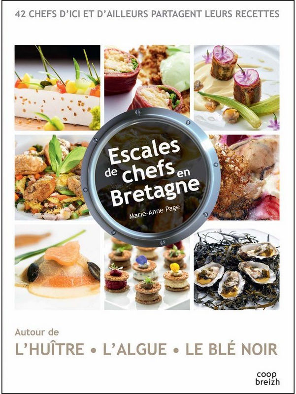 Couverture du livre de Marie Anne PAGE "Escales de Chefs en Bretagne"